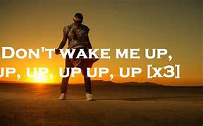Image result for Don't Wake Me Up