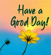 Image result for flower has a good day cards