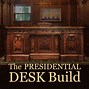 Image result for Presidential Style Desk