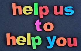Image result for help us to help you