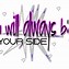 Image result for Always by My Side Quotes
