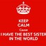 Image result for Keep Calm Sister Quotes