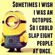 Image result for Funny Cute Minion Quote
