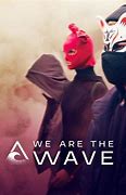 Image result for we are the wave netflix