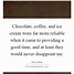 Image result for Chocolate and Coffee Quotes