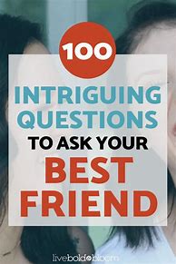 Image result for 100 Questions to Ask Your Best Friend