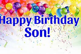 Image result for Happy Birthday Son