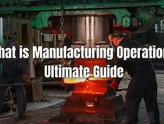 Image result for Manufacturing Operations