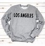 Image result for Los Angeles Sweatshirt