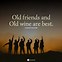 Image result for Old Friend Quotes and Sayings