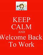 Image result for Keep Calm and Get Back to Work