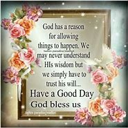 Image result for God Bless Your Day Quotes