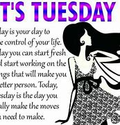 Image result for Positive Tuesday Work Quotes