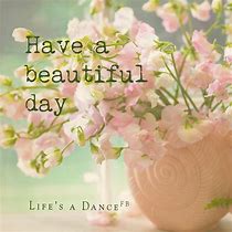 Image result for Have Beautiful Day