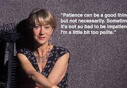 Image result for Helen Mirren Quotes
