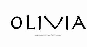 Image result for Olivia Name Tattoo Design