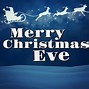 Image result for Merry Christmas Eve Sayings