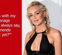 Image result for Sharon Stone Quotes