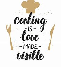 Image result for Cooking Quotes