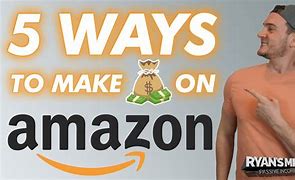 Image result for Ways to Make Money On Amazon