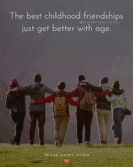 Image result for Childhood Friends Quotes