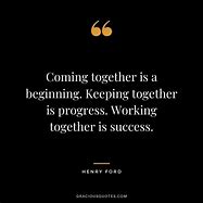 Image result for People Who Love Working Together Quotes