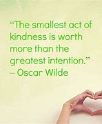 Image result for Small Acts of Kindness Quotes