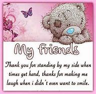 Image result for Thank You for Being My True Friend