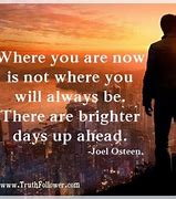 Image result for Quotes About Brighter Days