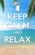 Image result for Keep Calm and Relax Wallpaper