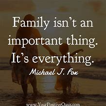Image result for Positive Life Quotes About Family