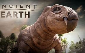 Image result for Ancient Earth Documentary