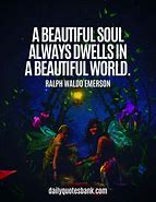 Image result for Quotes On a Beautiful Soul Being