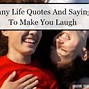 Image result for Fun Quotes to Brighten a Day