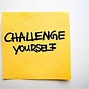 Image result for Challenge Yourself Everyday