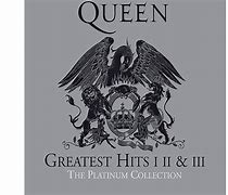 Image result for Queen Greatest Hits I, II & III - Platinum Collection