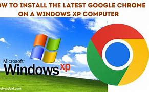 Image result for Google Chrome Browser for Windows XP