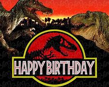 Image result for Jurassic World Happy Birthday