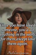 Image result for What You Do for Someone You Love