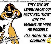 Image result for Mistake Quotes Funny