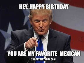 Image result for Funny Mexican Birthday Memes