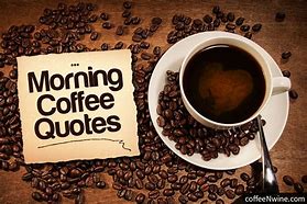 Image result for Coffee with Inspirational Thoughts