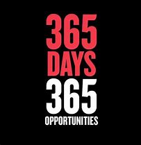 Image result for 365 Opportunities Quotes