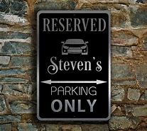 Image result for Custom Reserved Parking Signs