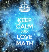 Image result for Keep Calm and Love Math