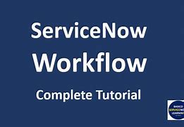 Image result for ServiceNow Workflow Examples