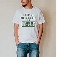 Image result for Funny Dad Shirts
