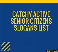 Image result for Senior Citizens Slogans