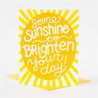 Image result for Brighten Your Day Card