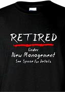 Image result for Funny Retired T-Shirts